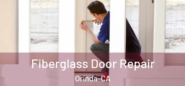 Fiberglass Door Repair Orinda-CA