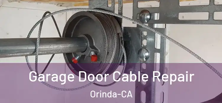  Garage Door Cable Repair Orinda-CA