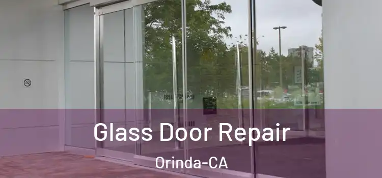  Glass Door Repair Orinda-CA