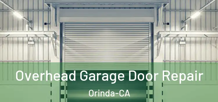  Overhead Garage Door Repair Orinda-CA