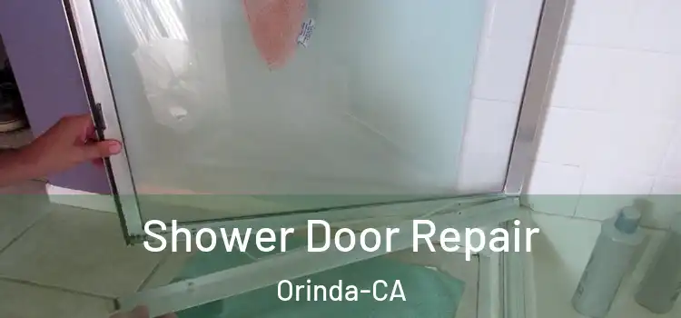  Shower Door Repair Orinda-CA